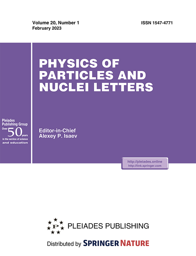 PHYSICS OF PARTICLES AND NUCLEI LETTERS